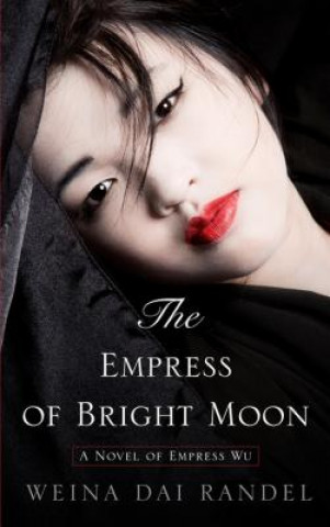 Kniha The Empress of Bright Moon Weina Dai Randel