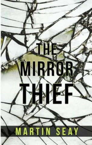 Könyv The Mirror Thief Martin Seay