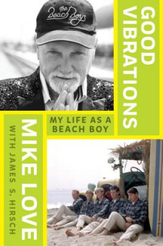 Könyv Good Vibrations: My Life as a Beach Boy Mike Love
