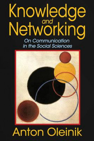 Kniha Knowledge and Networking Anton Oleinik