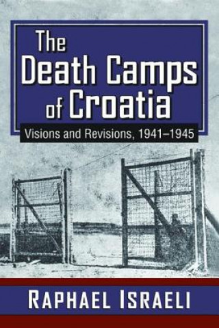 Carte Death Camps of Croatia Raphael Israeli
