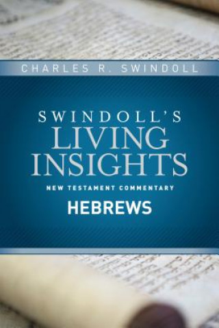 Knjiga Insights on Hebrews Charles R. Swindoll