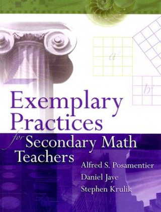 Book Exemplary Practices for Secondary Math Teachers Alfred S. Posamentier