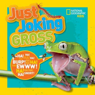 Carte National Geographic Kids Just Joking Gross National Geographic Kids