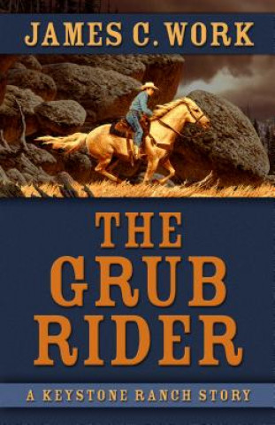 Buch The Grub Rider James C. Work