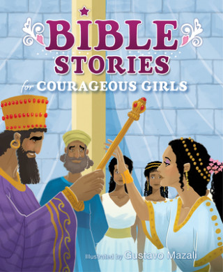 Carte Bible Stories for Courageous Girls B&h Kids Editorial