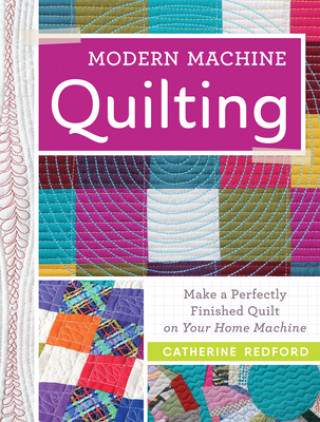 Książka Modern Machine Quilting Catherine Redford