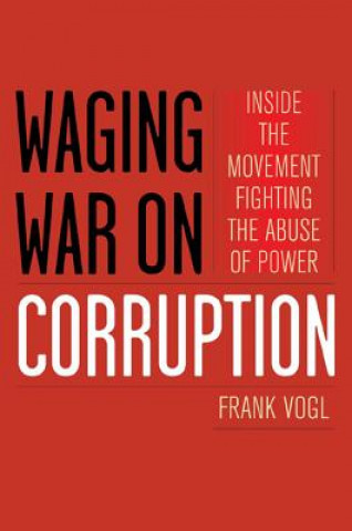 Kniha Waging War on Corruption Frank Vogl