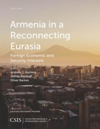 Książka Armenia in a Reconnecting Eurasia Andrew C. Kuchins