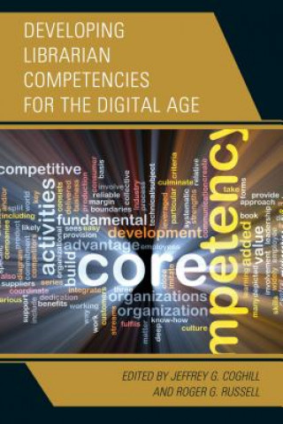 Buch Developing Librarian Competencies for the Digital Age Jeffrey G. Coghill