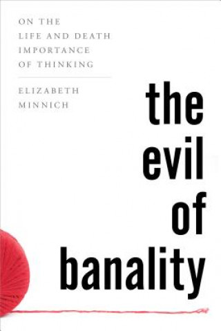 Kniha Evil of Banality Elizabeth Minnich