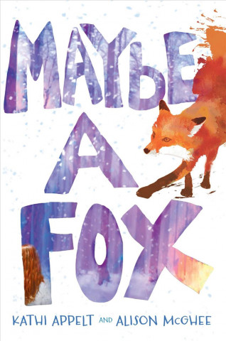 Книга Maybe a Fox Kathi Appelt
