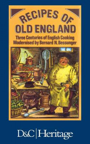 Książka Recipes of Old England Bernard N. Bessunger