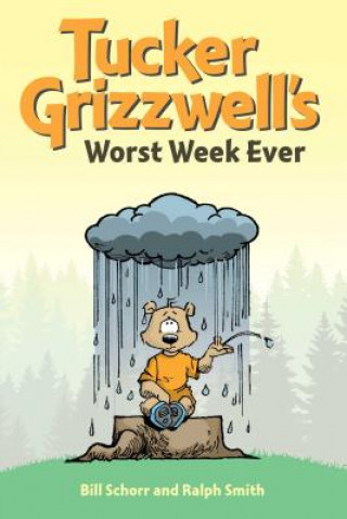 Книга Tucker Grizzwell's Worst Week Ever Bill Schorr