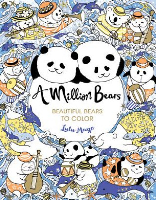 Carte A Million Bears: Beautiful Bears to Color Volume 3 Lulu Mayo