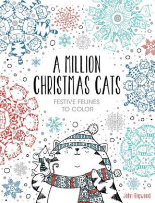 Carte A Million Christmas Cats, 8: Festive Felines to Color John Bigwood