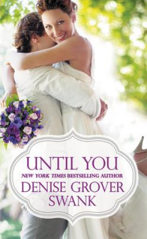 Könyv Until You Denise Grover Swank