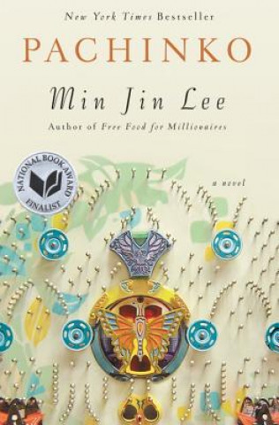 Kniha Pachinko (National Book Award Finalist) Min Jin Lee