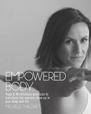 Kniha Empowered Body Michele Theoret