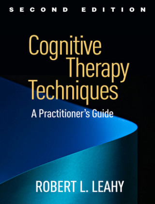 Könyv Cognitive Therapy Techniques Robert L. Leahy
