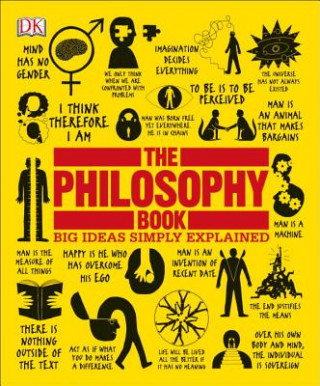 Kniha The Philosophy Book: Big Ideas Simply Explained DK