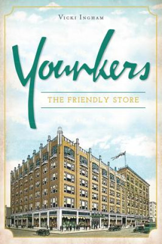 Kniha Younkers: The Friendly Store Vicki Ingham