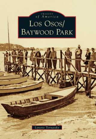 Kniha Los Osos/Baywood Park Lynette Tornatzky