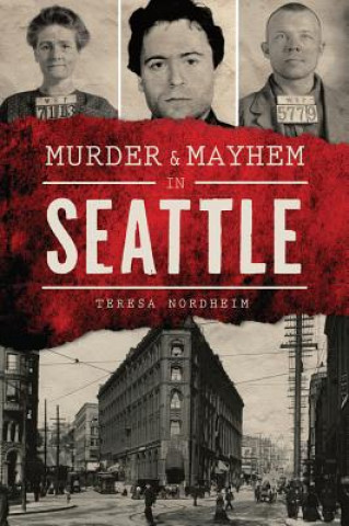 Buch Murder & Mayhem in Seattle Teresa Nordheim