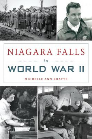 Kniha Niagara Falls in World War II Michelle Kratts