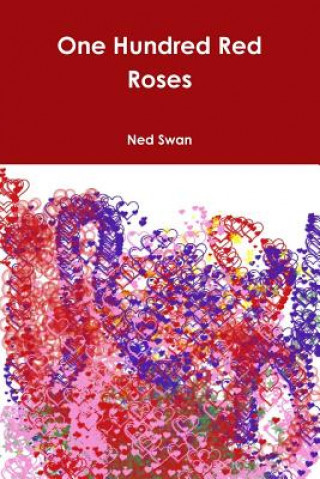 Knjiga One Hundred Red Roses Ned Swan