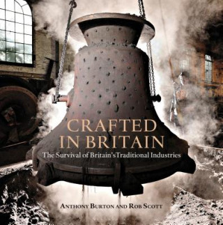 Książka Crafted in Britain Anthony Burton