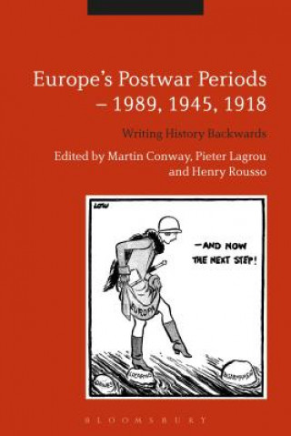 Könyv Europe's Postwar Periods - 1989, 1945, 1918 Martin Conway