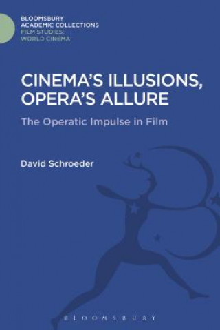 Kniha Cinema's Illusions, Opera's Allure David Schroeder