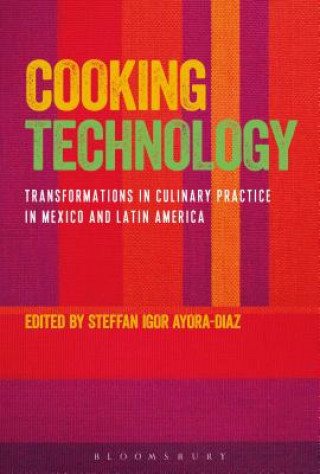 Könyv Cooking Technology Steffan Igor Ayora-Diaz