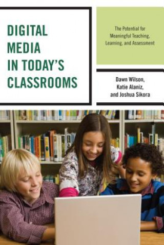 Livre Digital Media in Today's Classrooms Dawn Wilson