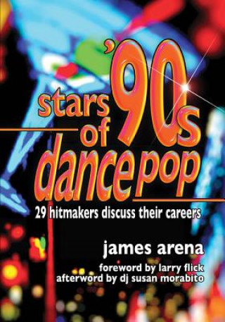 Kniha Stars of '90s Dance Pop James Arena