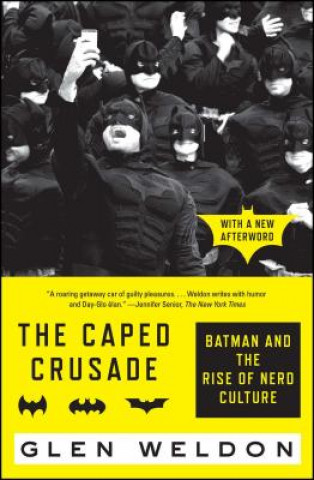 Knjiga Caped Crusade Glen Weldon