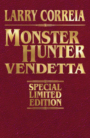Kniha MONSTER HUNTER VENDETTA SIGNED LEATHERBOUND EDITION Larry Correia