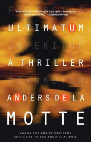 Kniha Ultimatum: A Thriller Anders De La Motte