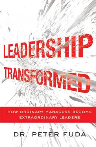 Kniha Leadership Transformed Peter Fuda