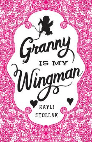 Libro Granny is My Wingman Kayli Stollak