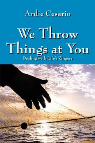 Boek We Throw Things at You Ardie Cesario
