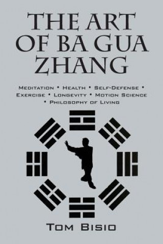 Książka Art of Ba Gua Zhang Tom Bisio