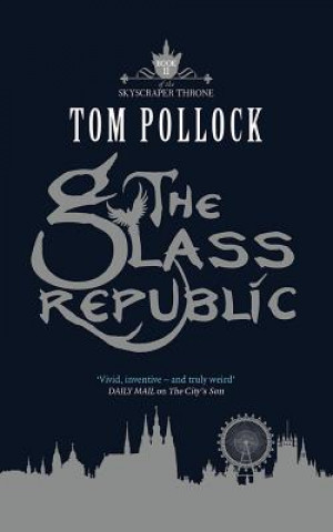 Audio The Glass Republic Tom Pollock