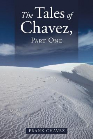 Kniha Tales of Chavez, Part One Frank Chavez