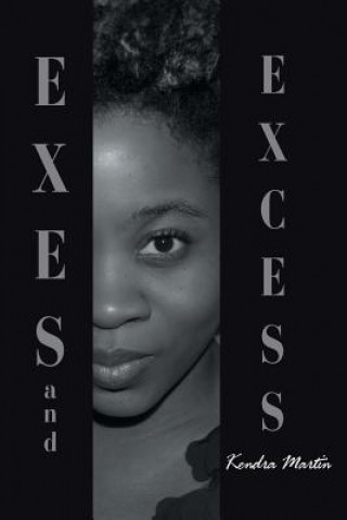 Kniha Exes and Excess Kendra Martin