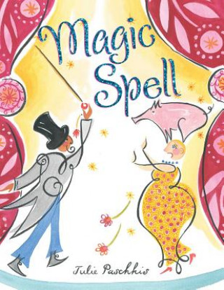 Kniha Magic Spell Julie Paschkis