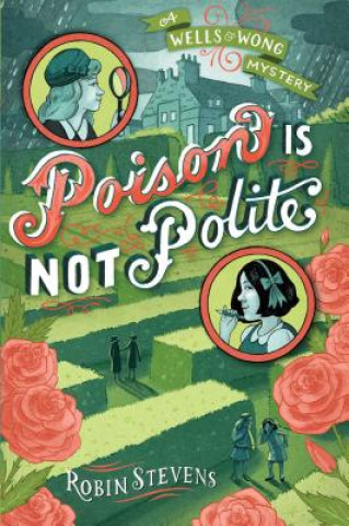 Книга Poison Is Not Polite Robin Stevens