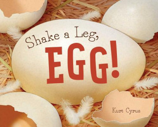 Buch Shake a Leg, Egg! Kurt Cyrus