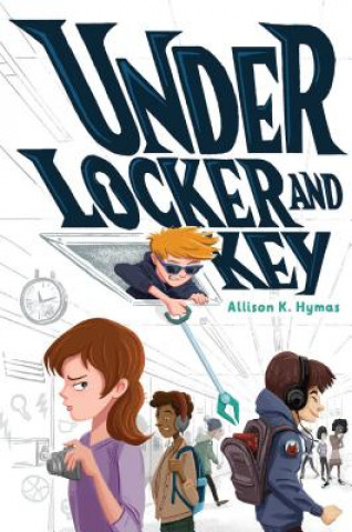 Libro Under Locker and Key Allison K. Hymas